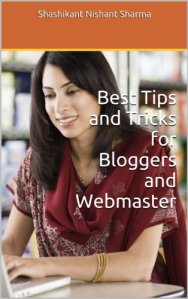 Best Tips and Tricks for Bloggers and Webmaster