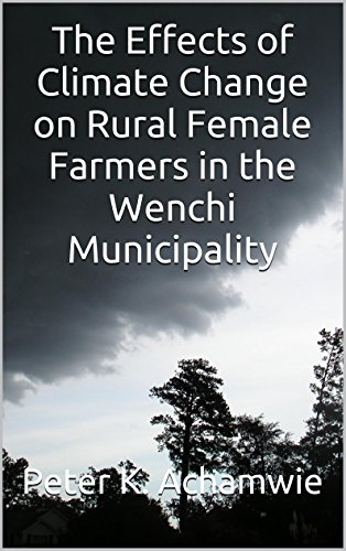 The Effects of Climate Change on Rural Female Farmers in the Wenchi ...