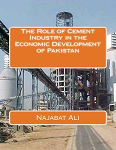 The Role of Cement Industry in the Economic Development of Pakistan
