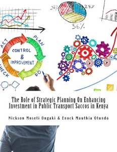 The Role of Strategic Planning On Enhancing Investment in Public Transport (EduPub Academic Books Series Book 3)
